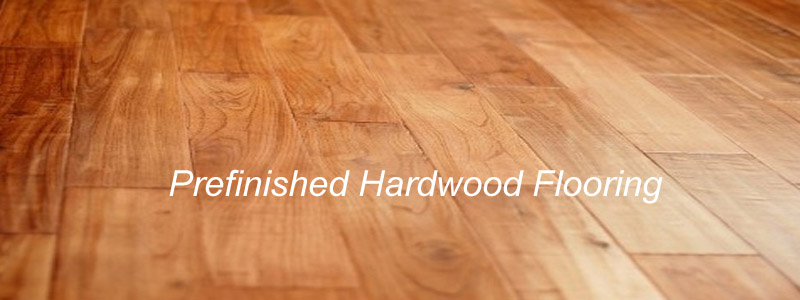 prefinished wood flooring prefinished hardwood flooring - simplify the upkeep on hardwood floor VYGVMFL